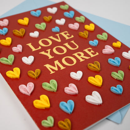 Love You More Luxury Handmade Quilling Love Card